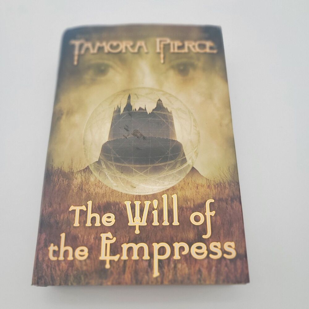 Will of the Empress Hardcover 2005 First Edition Circle Reforged Tamora Pierce
